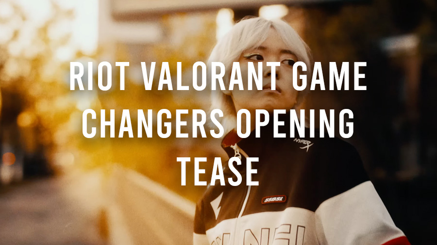 Riot Valorant Game Changers opening tease